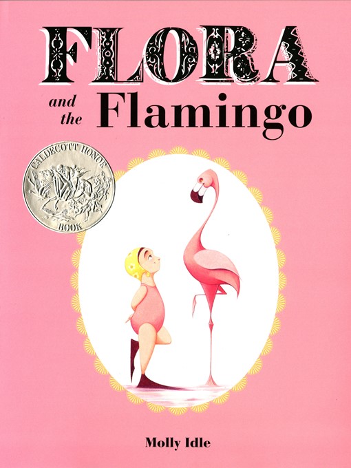 Title details for Flora and the Flamingo by Molly Idle - Available